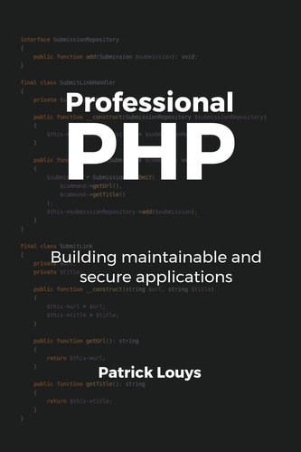 Professional PHP Building Maintainable and Secure Applications