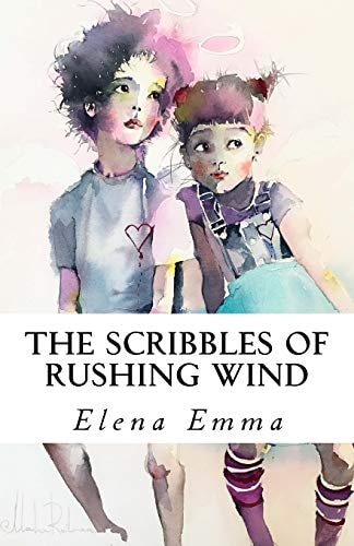 The Scribbles of Rushing Wind Volume I