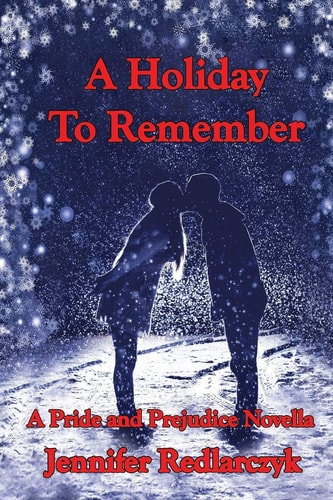 A Holiday to Remember A Pride and Prejudice Novella