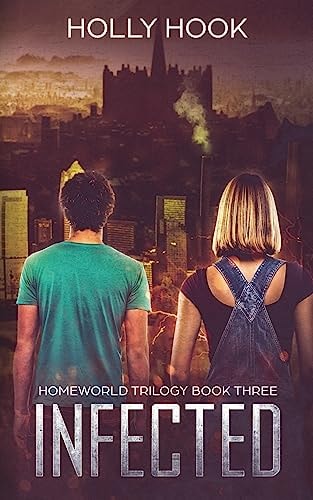 Infected (Homeworld Trilogy #3)