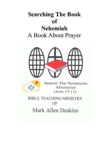 Searching The Book Of Nehemiah A Book About Prayer