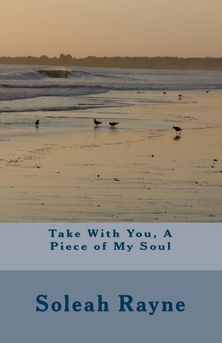 Take With You, A Piece of My Soul