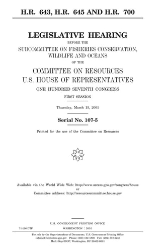 H.R. 643, H.R. 645, and H.R. 700 Legislative Hearing Before the Subcommittee on Fisheries Conservation, Wildlife, and Oceans of the Committee on Resources, U.S. House of Representatives, One Hundred Seventh Congress, First Session, Thursday, March 15, 2