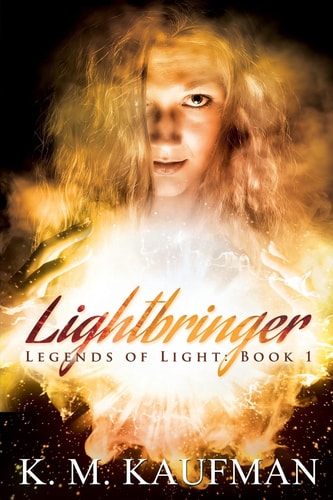 Lightbringer Legends of Light: Book 1