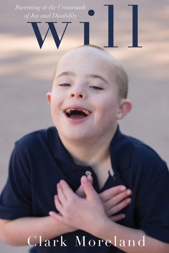 Will Parenting at the Crossroads of Disability and Joy