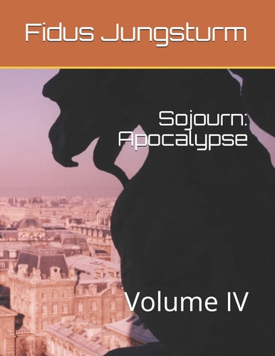 Sojourn: Apocalypse Volume IV