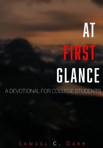 At First Glance A Devotional for College Students