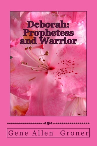 Deborah Prophetess and Warrior
