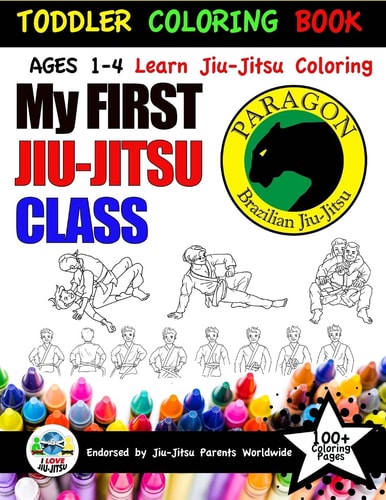 My First Jiu-Jitsu Class Coloring Book Toddler Coloring Book