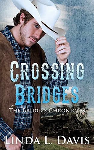 Crossing Bridges The Bridges Chronicles, Book 1