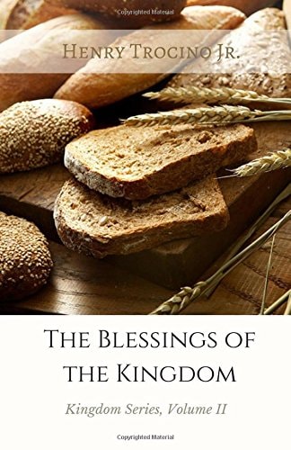 The Blessings of the Kingdom Kingdom Series Volume II