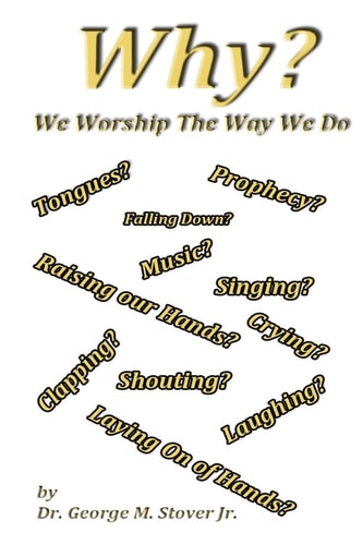 Why We Worship The Way We Do