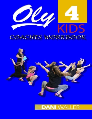 Oly 4 Kids Coaches Worbook Part 1 - Achieve the Bar