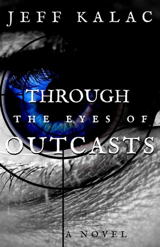 Through the Eyes of Outcasts The Outcasts Saga Volume One