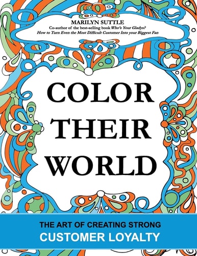 Color Their World The Art of Creating Strong Customer Loyalty