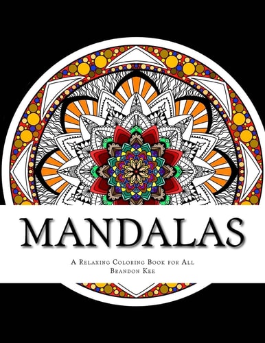 Mandalas A Relaxing Coloring Book for All