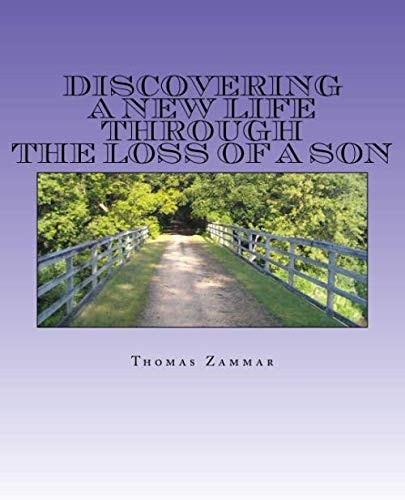 Discovering a New Life Through the Loss of a Son