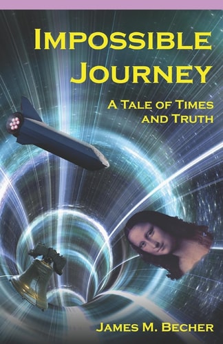 Impossible Journey A Tale of Times and Truth