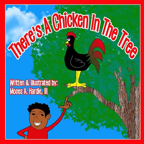 There's A Chicken In The Tree