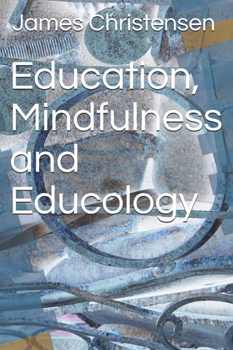 Education, Mindfulness and Educology