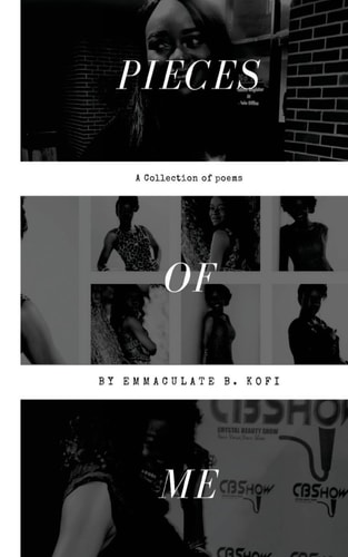 Pieces of Me A Collection of Poems