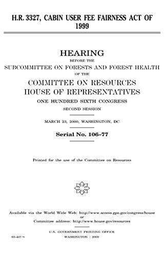 H. R. 3327, Cabin User Fee Fairness Act Of 1999