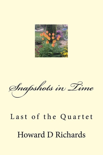 Snapshots in Time Last of the Quartet