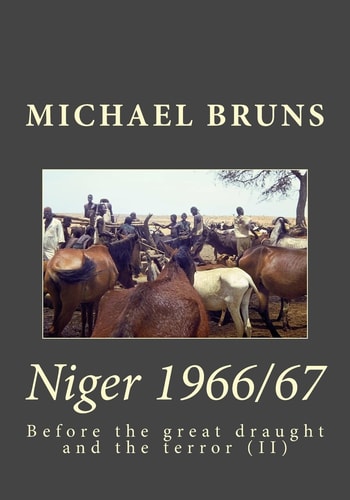 Niger 1966/67 Before the Great Draught and the Terror (II)