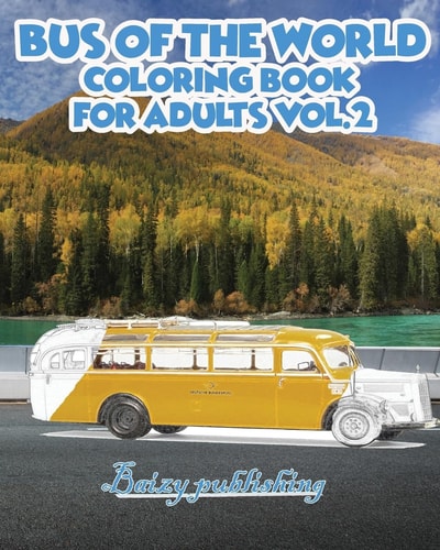 Bus Of The World Coloring Book for Adults Vol.2