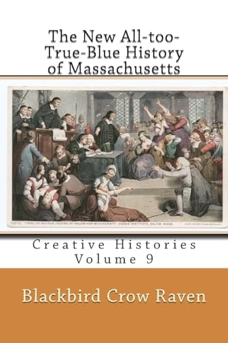 The New All-Too-True-Blue History of Massachusetts