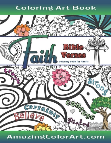 Faith Bible Verses Coloring Book for Adults Featuring Illustrations and Designs to Color with Bible Scripture Verses on Faith