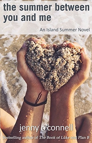 The Summer Between You and Me An Island Summer Novel
