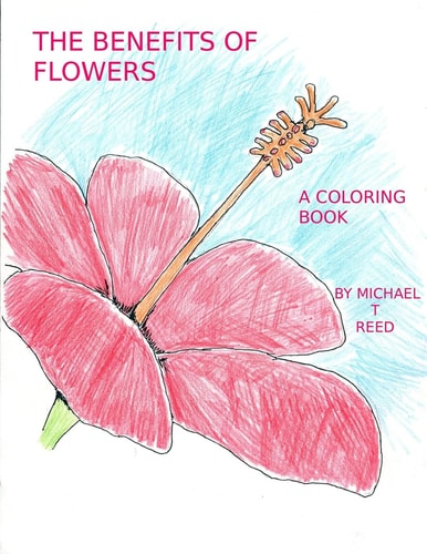 The Benefits of Flowers A Coloring Book