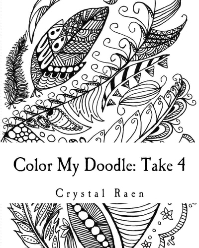 Color My Doodle: Take 4 An Adult Coloring Book