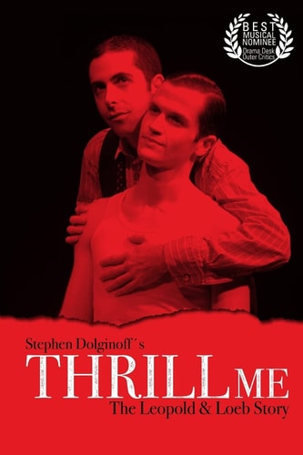 THRILL ME: the Leopold and Loeb Story 2017 Revised Revival Version