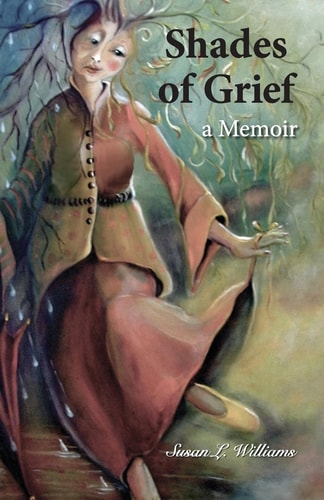 Shades of Grief A Memoir