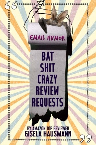 BAT SHIT CRAZY Review Requests Email Humor