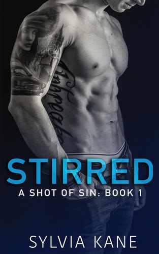 Stirred A Shot of Sin: Book 1