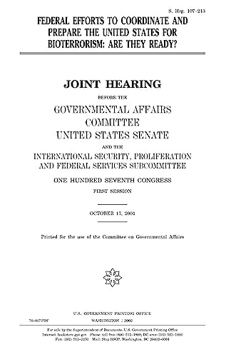 Federal Efforts to Coordinate and Prepare the United States for Bioterrorism Are They Ready?
