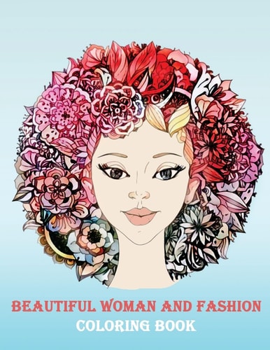 Beautiful Woman and Fashion Adult Coloring for Relaxation Meditation Blessing