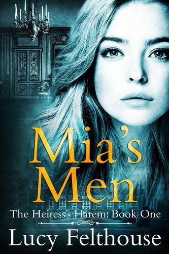 Mia's Men A Reverse Harem Romance Novel