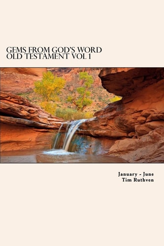Gems From God's Word Old Testament: January - June