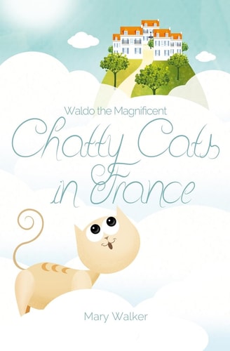 Chatty Cats in France Waldo the Magnificent