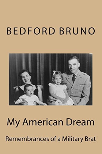 My American Dream Remembrances of a Military Brat