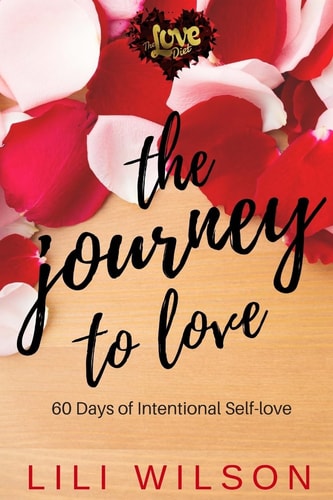 The Journey to Love 60 Days of Intentional Self-Love