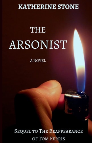 The Arsonist Sequel to The Reappearance of Tom Ferris