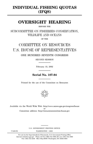 Individual Fishing Quotas (IFQs) Oversight Hearing Before the Subcommittee on Fisheries Conservation, Wildlife, and Oceans of the Committee on Resources, U.S. House of Representatives, One Hundred Seventh Congress, Second Session, February 13, 2002.