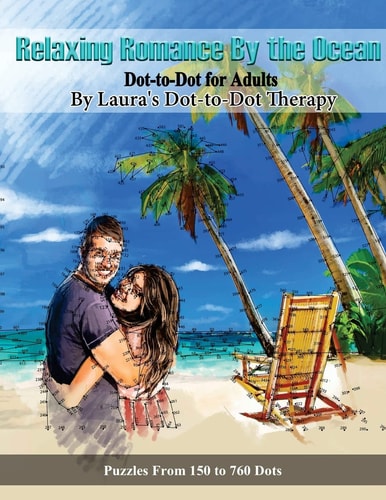 Relaxing Romance By the Ocean Dot-to-Dot for Adults Puzzles from 150 to 760 Dots