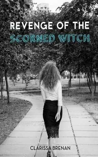 Revenge of The Scorned Witch