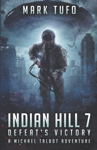 Indian HIll 7: Defeat's Victory A Michael Talbot Adventure
